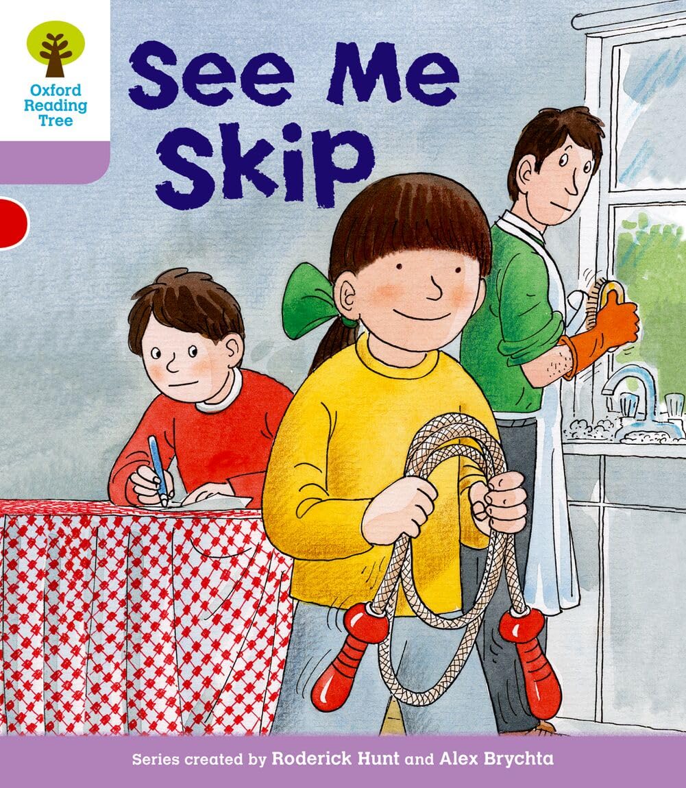 Oxford Reading Tree: Level 1+: More First Sentences C: See Me Skip (Oxford Reading Tree, Biff, Chip and Kipper Stories New Edition 2011)