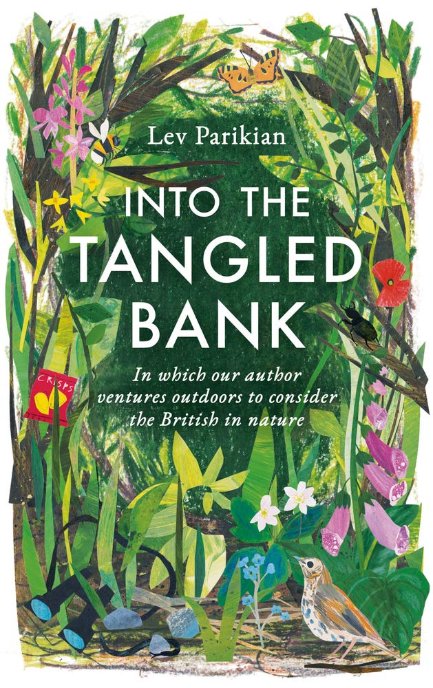 Into the Tangled Bank: Discover the Quirks, Habits and Foibles of How We Experi