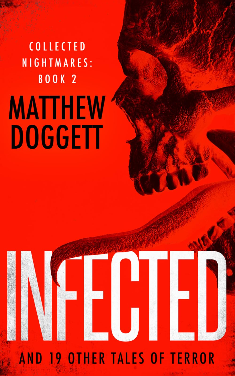 Infected: And 19 Other Tales of Terror (Collected Nightmares)