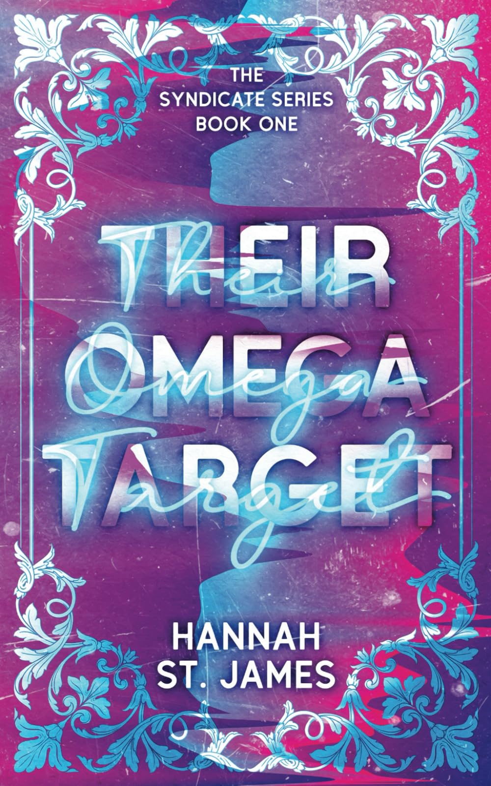 Their Omega Target: An MFF Mafia Omegaverse: 1 (The Syndicate Series)