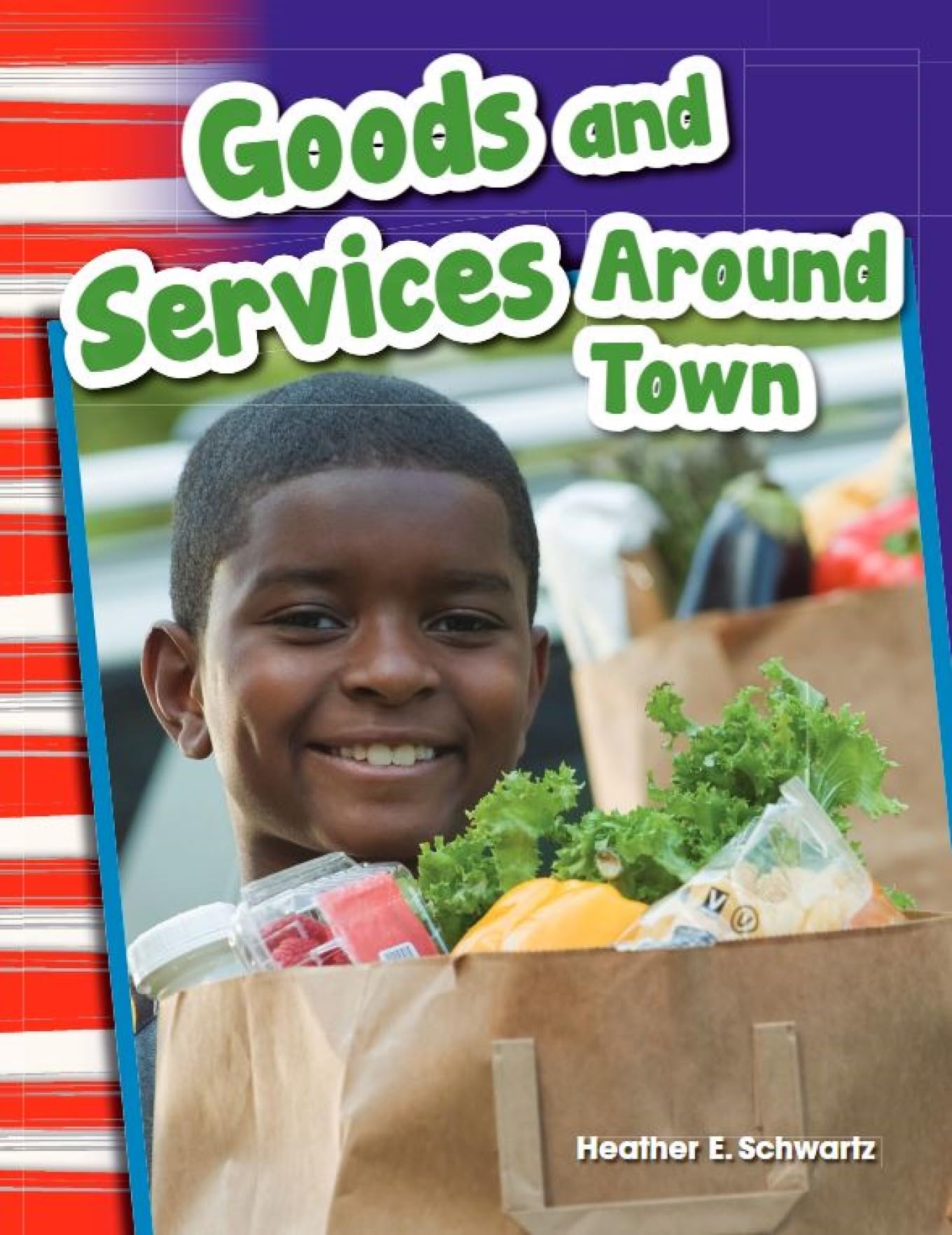 Goods and Services Around Town (Social Studies Readers : Content and Literacy)