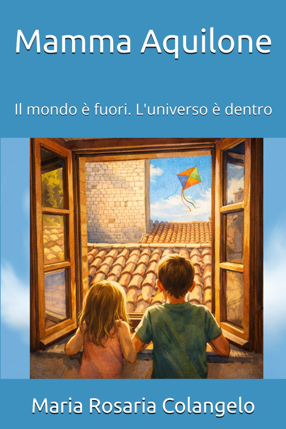 Mamma Aquilone: Il mondo è fuori. L'universo è dentro