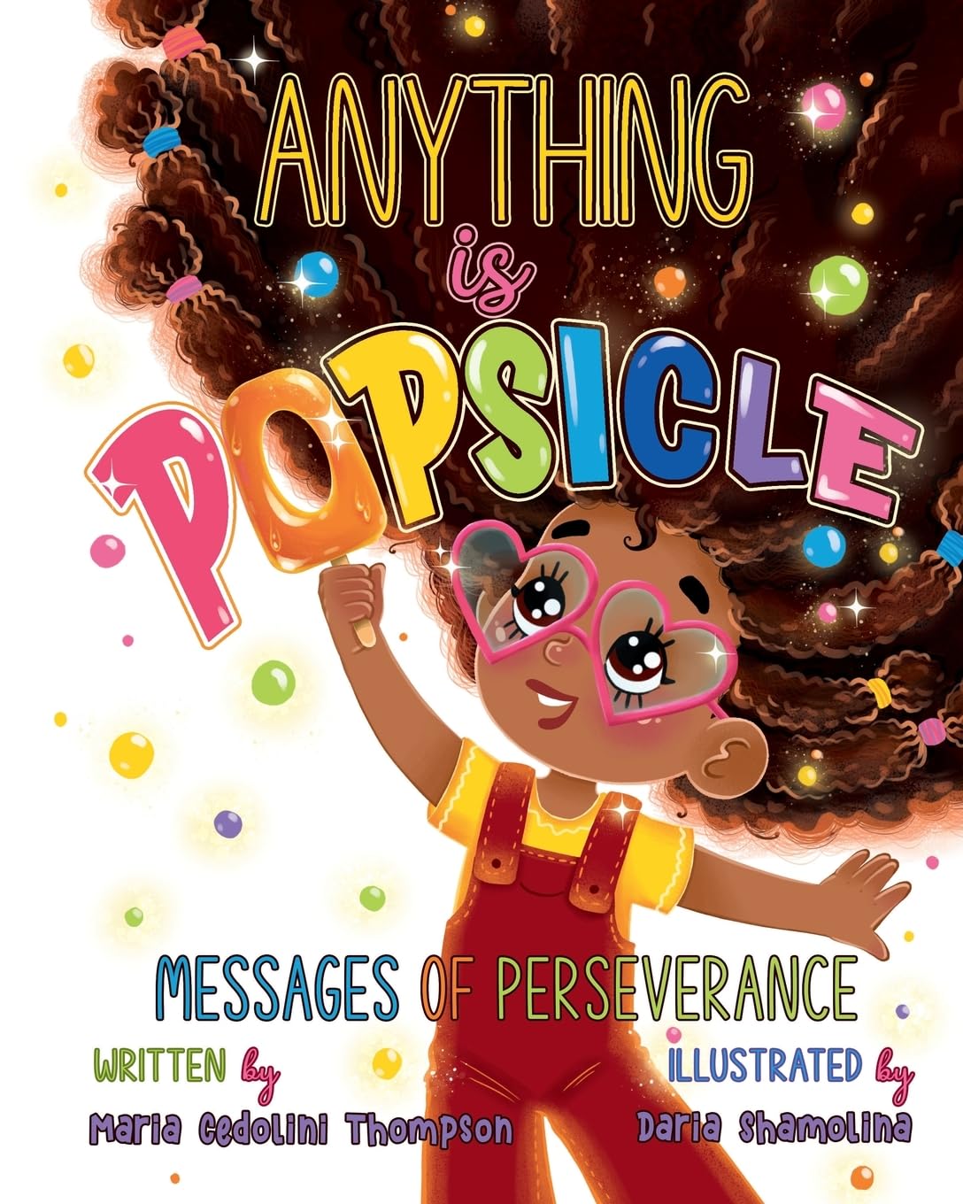 Anything is Popsicle Messages of Perseverance Paperback – 8 June 2023