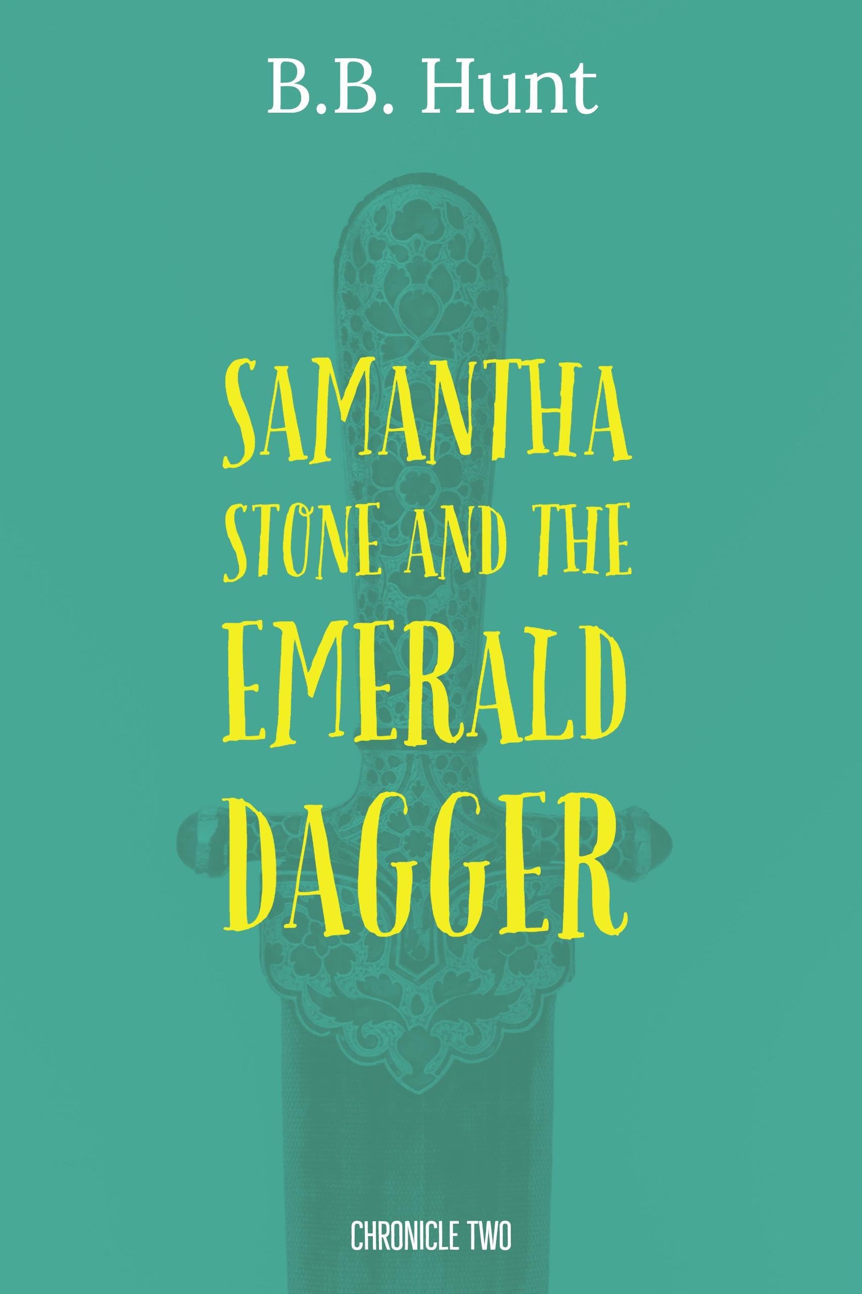 Samantha Stone and the Emerald Dagger (The Aerynon Chronicles)