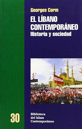 El Líbano contemporáneo (BIBLIOTECA DEL ISLAM CONTEMPORANEO)