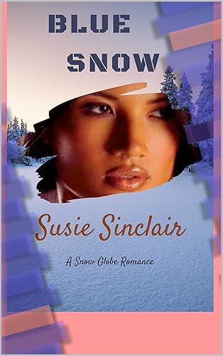Blue Snow A Snow Globe Romance (Snow Globe Romances)