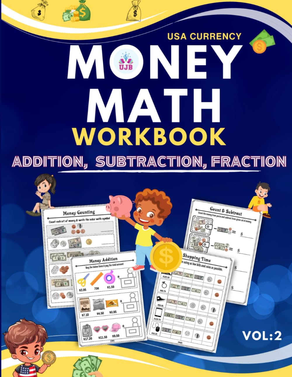 Money Math Workbook: Worksheets to teach Money Addition, Subtraction, Fraction with Answer keys and Fun Activities (Money skills for kids)