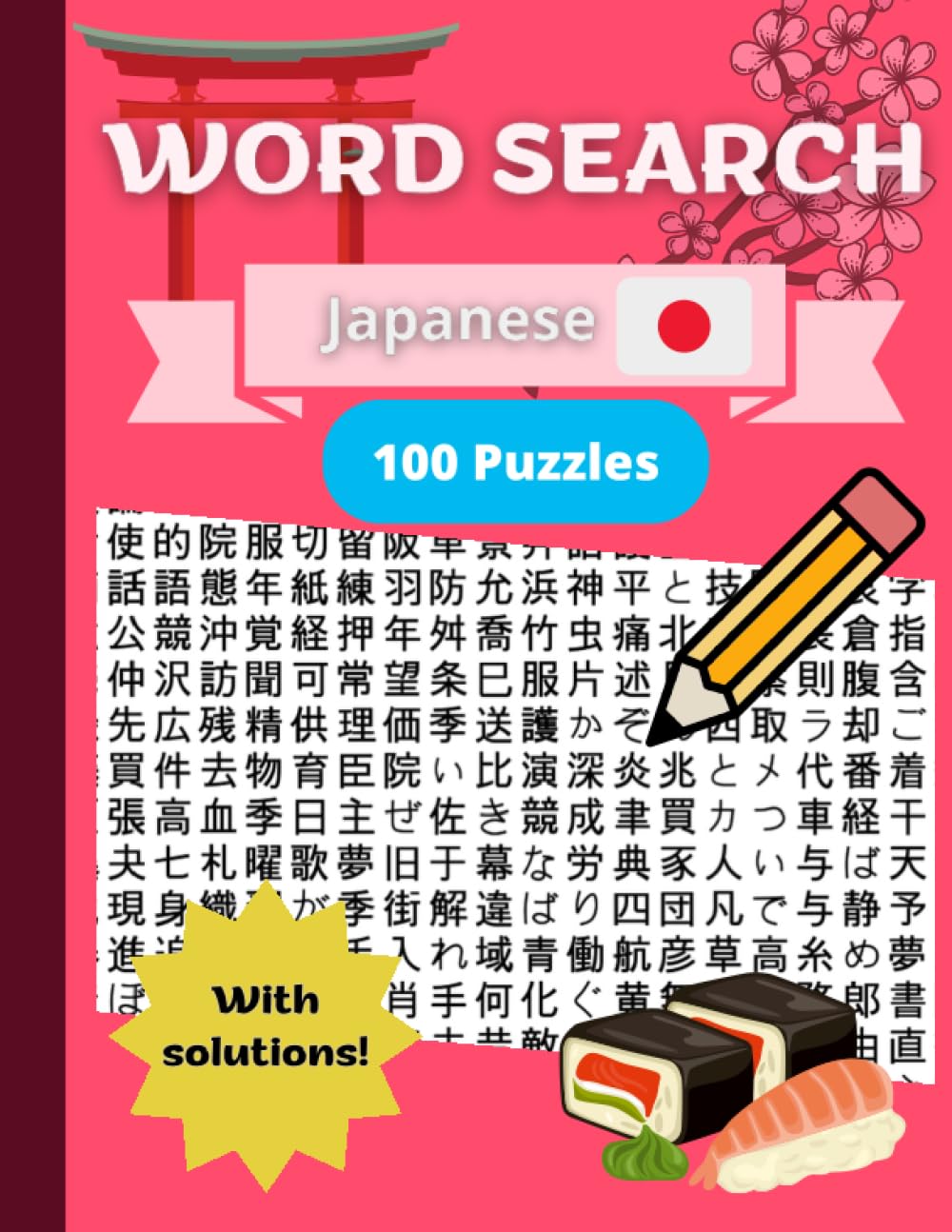 Japanese Character Word Search Book: A Fun Adventure with Kanji, Katakana, and Hiragana: 100 Puzzles, hard level!