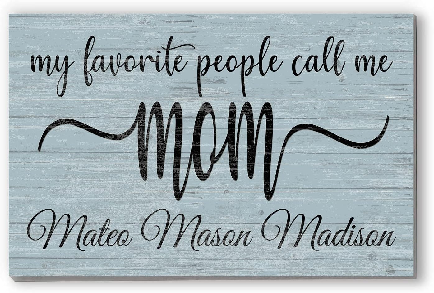 My Favorite People Call Me Mom Gift Custom With Children's Names Personalized Wood Sign (Blue)