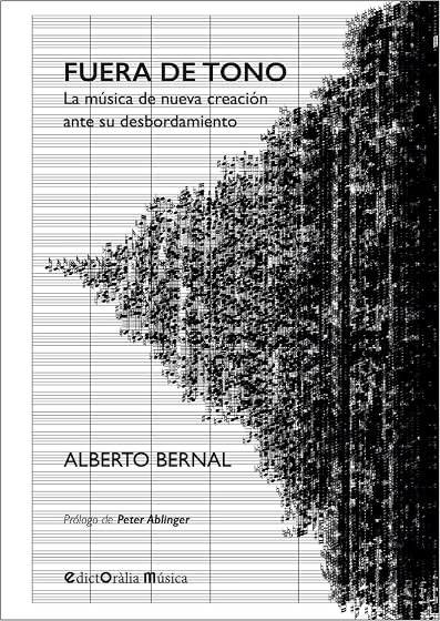 Fuera de tono: La música de nueva creación ante su desbordamiento