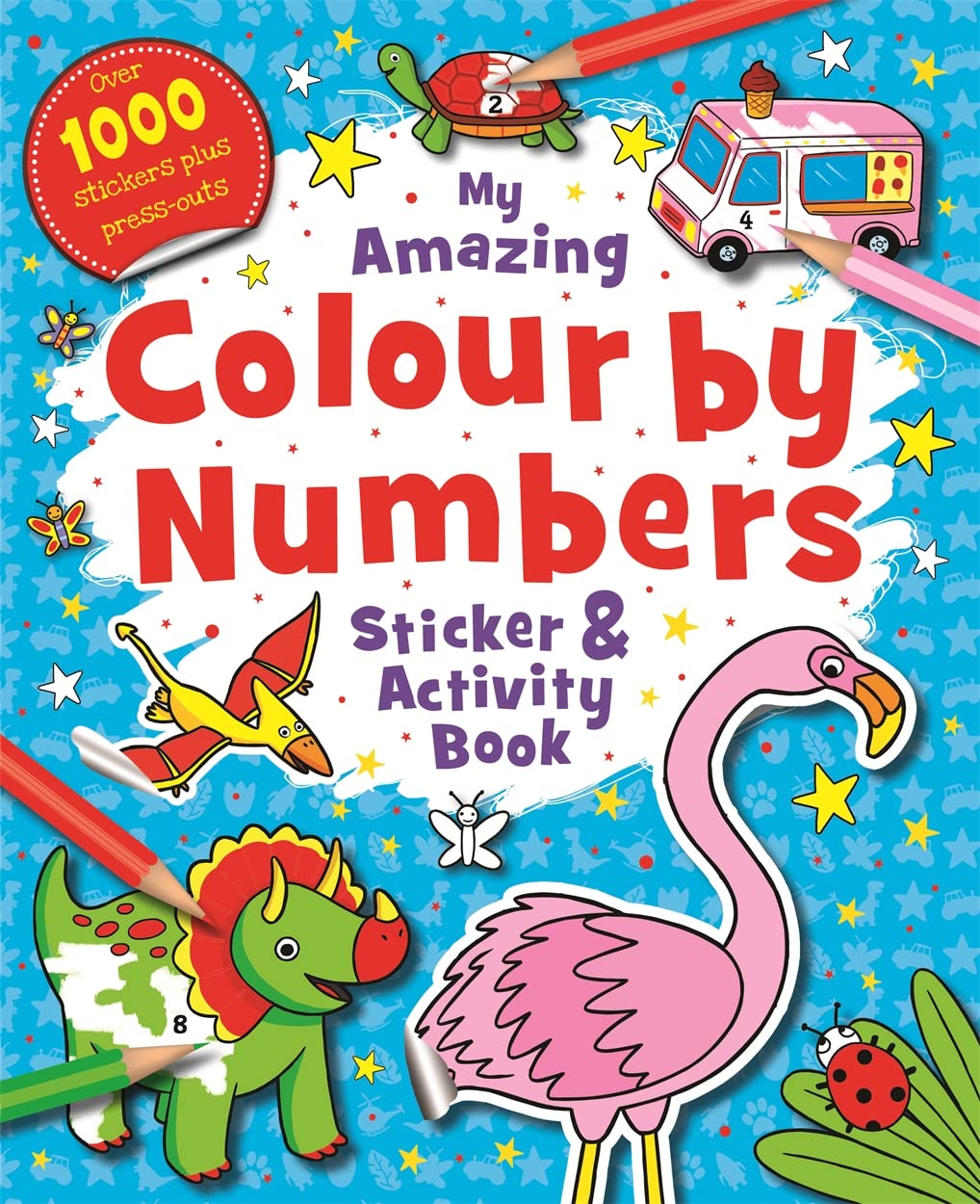 My Amazing Colour by Numbers Sticker and Activity Book (GS&A Colour By Numbers Fun)