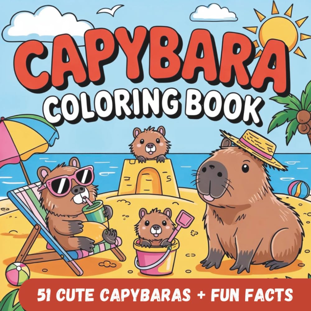 Capybara Coloring Book. Capy Days 51 Unique Images and Animal Fun Facts | Kaw...