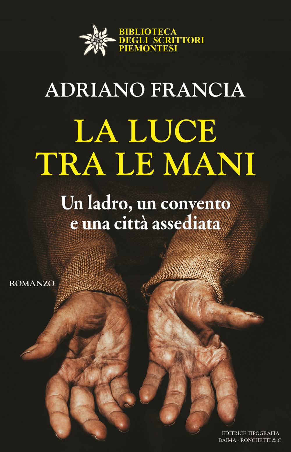 La Luce Tra Le Mani. Un Ladro, Un Convento E Una Città Assediata - 4