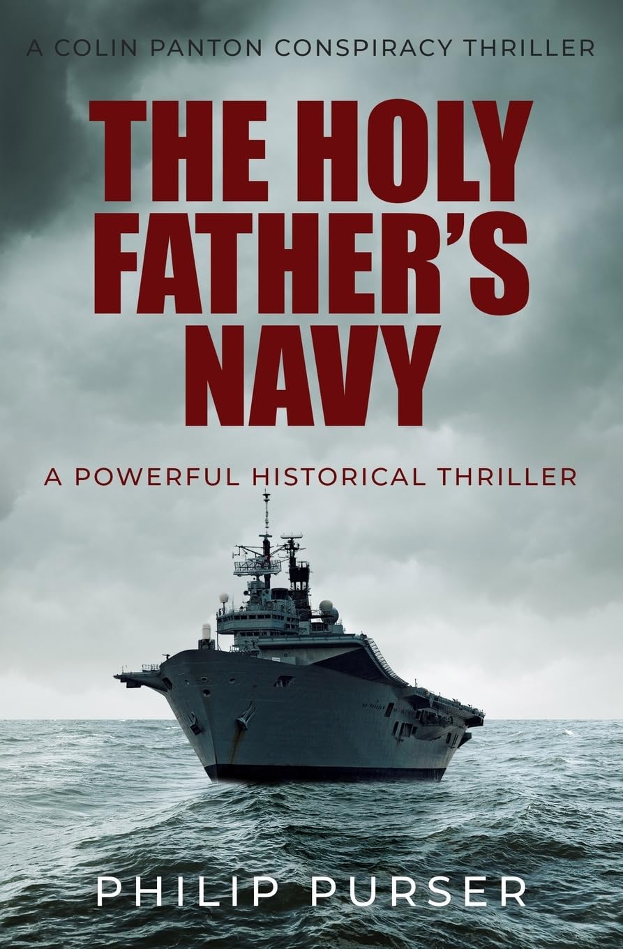 The Holy Father's Navy: A powerful historical thriller: 3 (Colin Panton Conspiracy Thrillers)