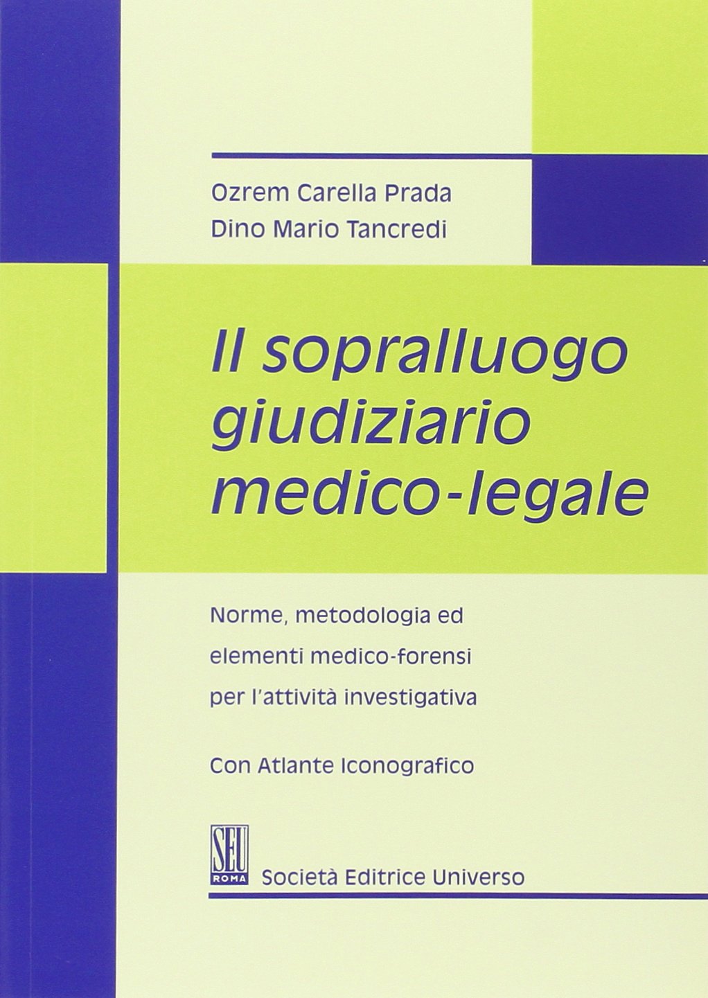 Il sopralluogo giudiziario medico-legale
