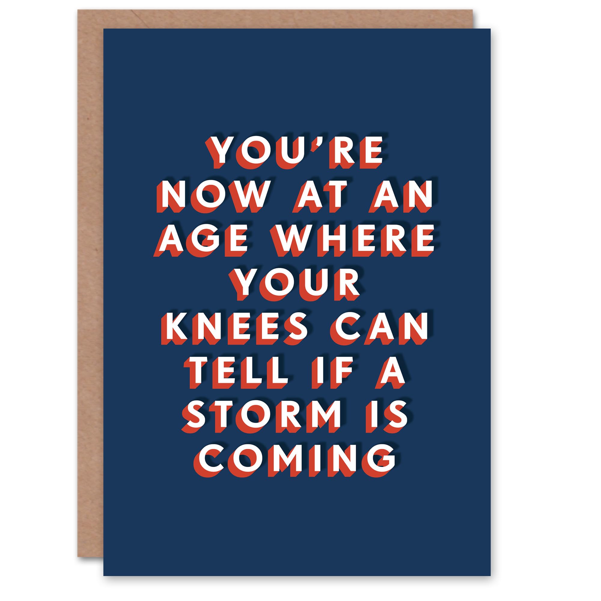 Artery8 At Age Where Knees Know Storm Is Coming Funny For Him Birthday Card