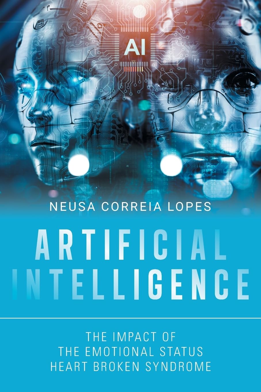 ARTIFICIAL INTELLIGENCE: THE IMPACT OF THE EMOTIONAL STATUS HEART BROKEN SYNDROME