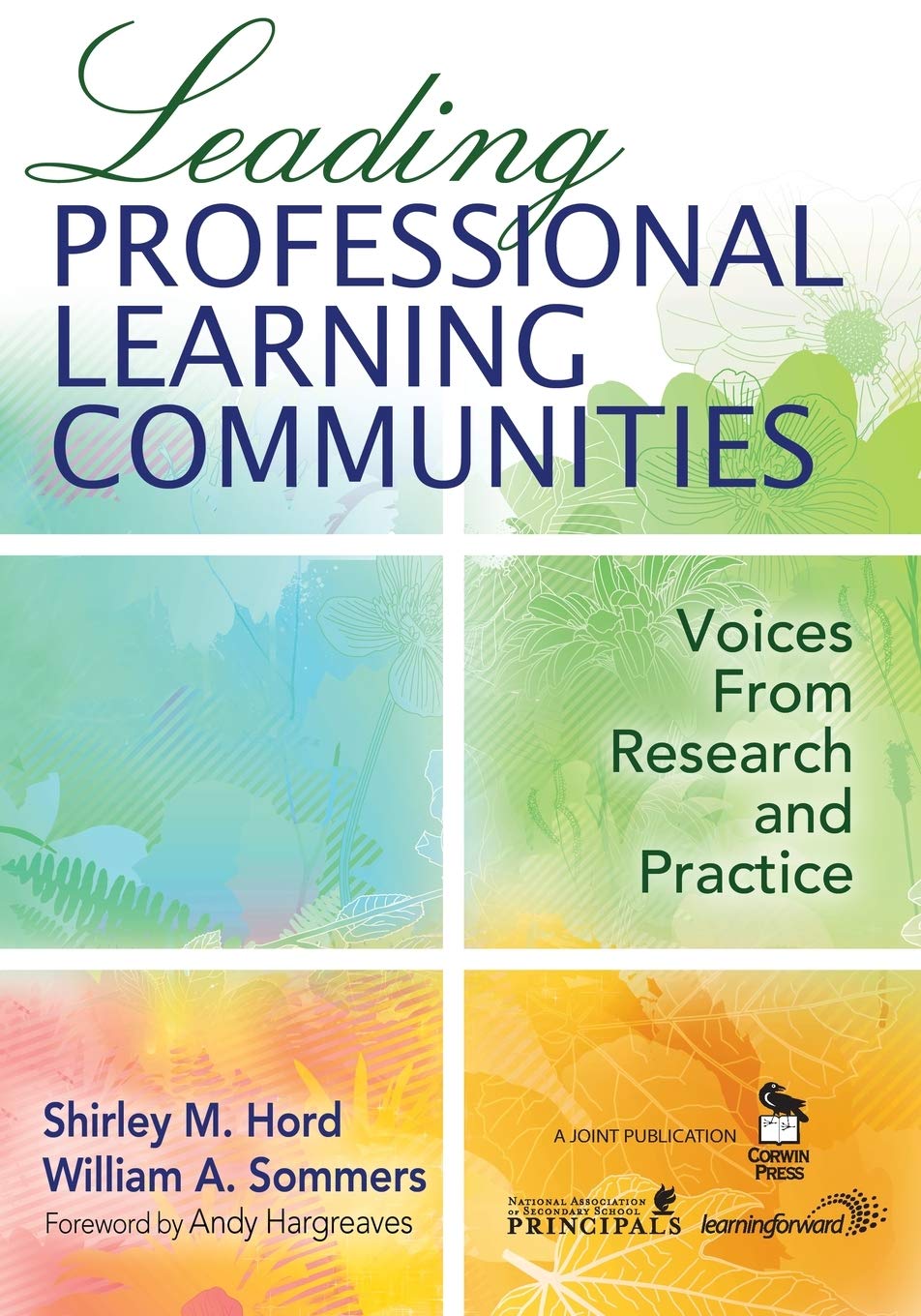 Leading Professional Learning Communities: Voices From Research and Practice