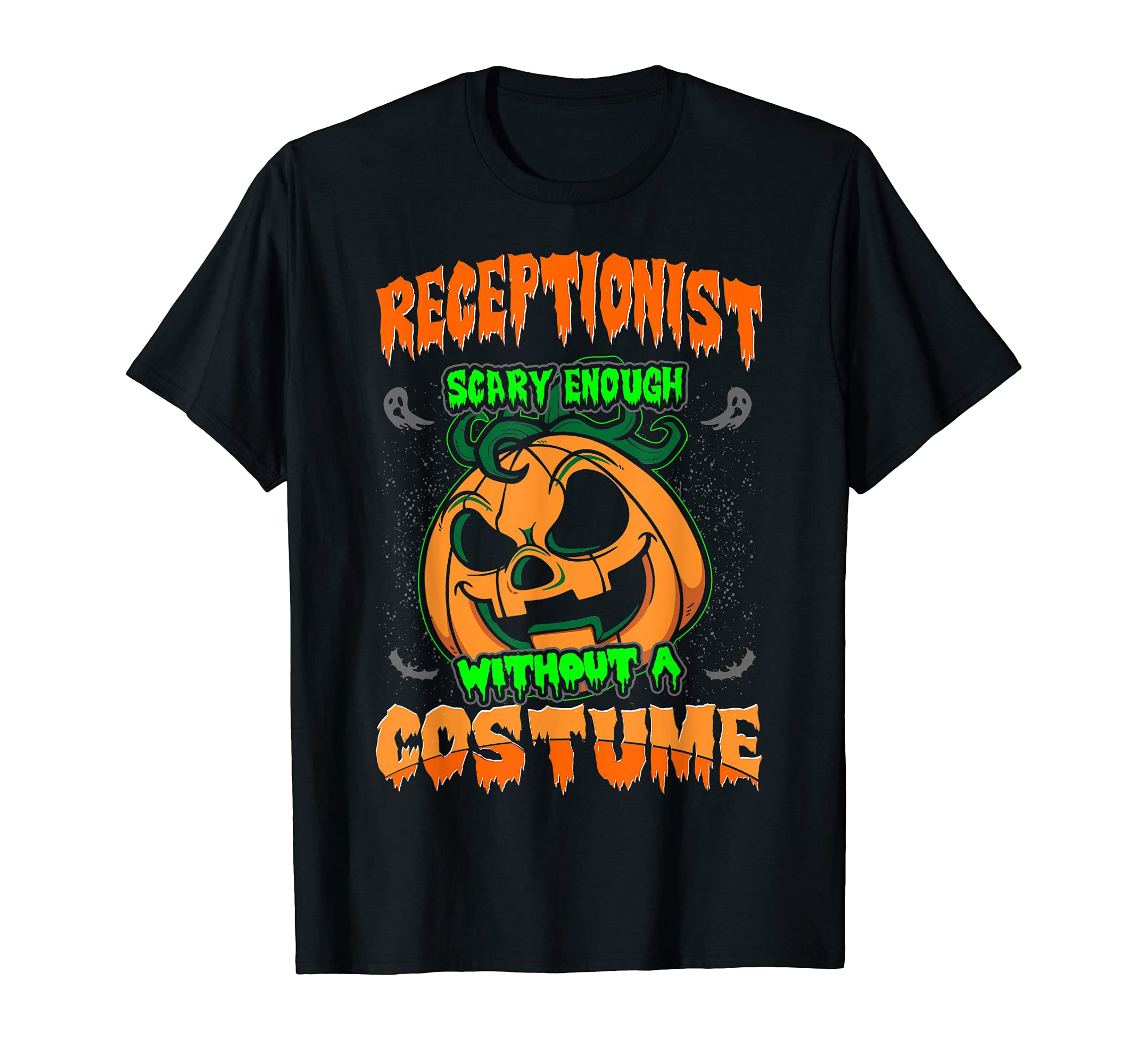 Receptionist Scary Enough Without Costume Halloween Tshirt