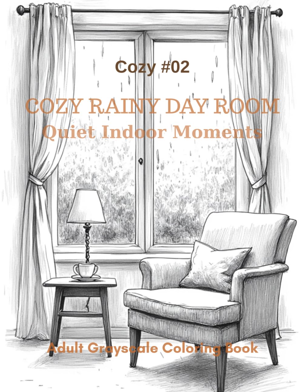 Cozy Rainy Day Room: A Grayscale Adult Coloring Book for Calm, Comfort, and Peaceful Indoor Moments