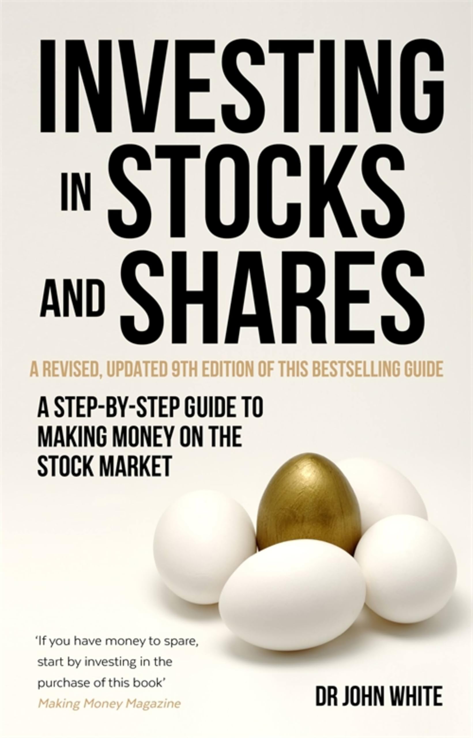 Investing in Stocks and Shares, 9th Edition by Dr John White (Paperback Book)