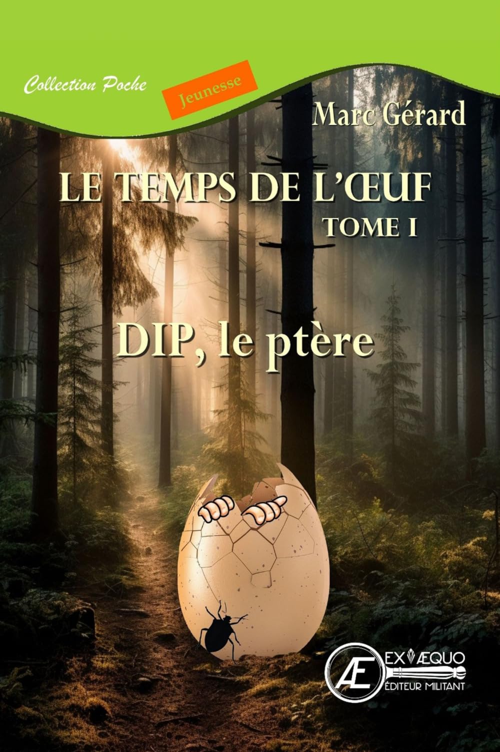 Dip Le ptère - format poche: Le temps de l'oeuf - tome 1