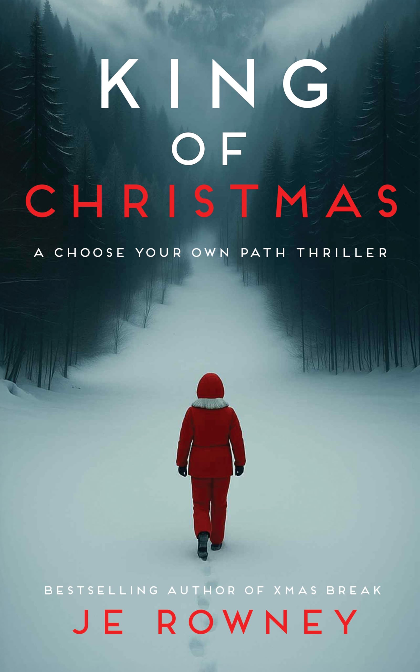 King of Christmas: A Choose Your Own Path Psychological Thriller