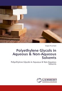 Polyethylene Glycols in Aqueous & Non-Aqueous Solvents: Polyethylene Glycols in Aqueous & Non-Aqueous Solvents