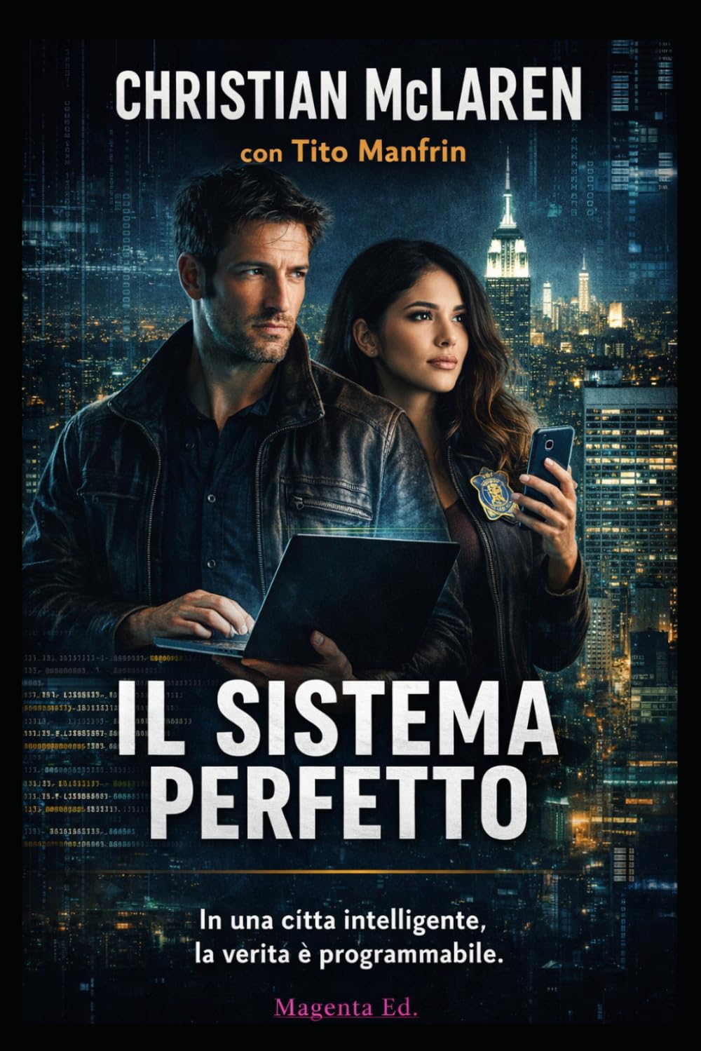 Il sistema perfetto: In una città intelligente la verità è programmabile.