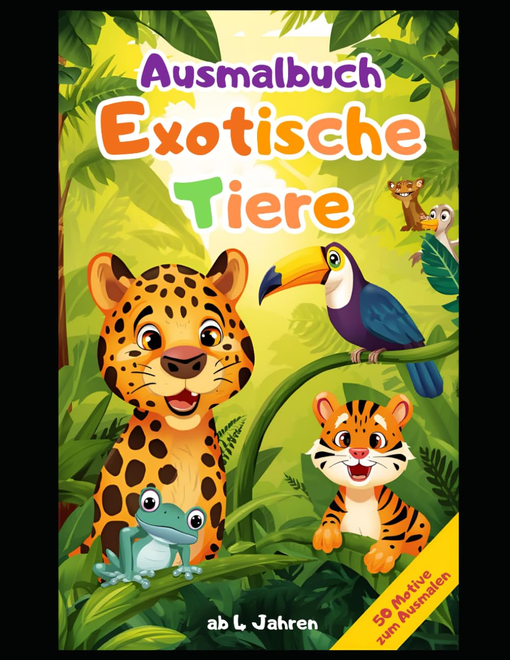 Ausmalbuch - exotische Tiere: ab 4 Jahren - 50 Motive zum Ausmalen