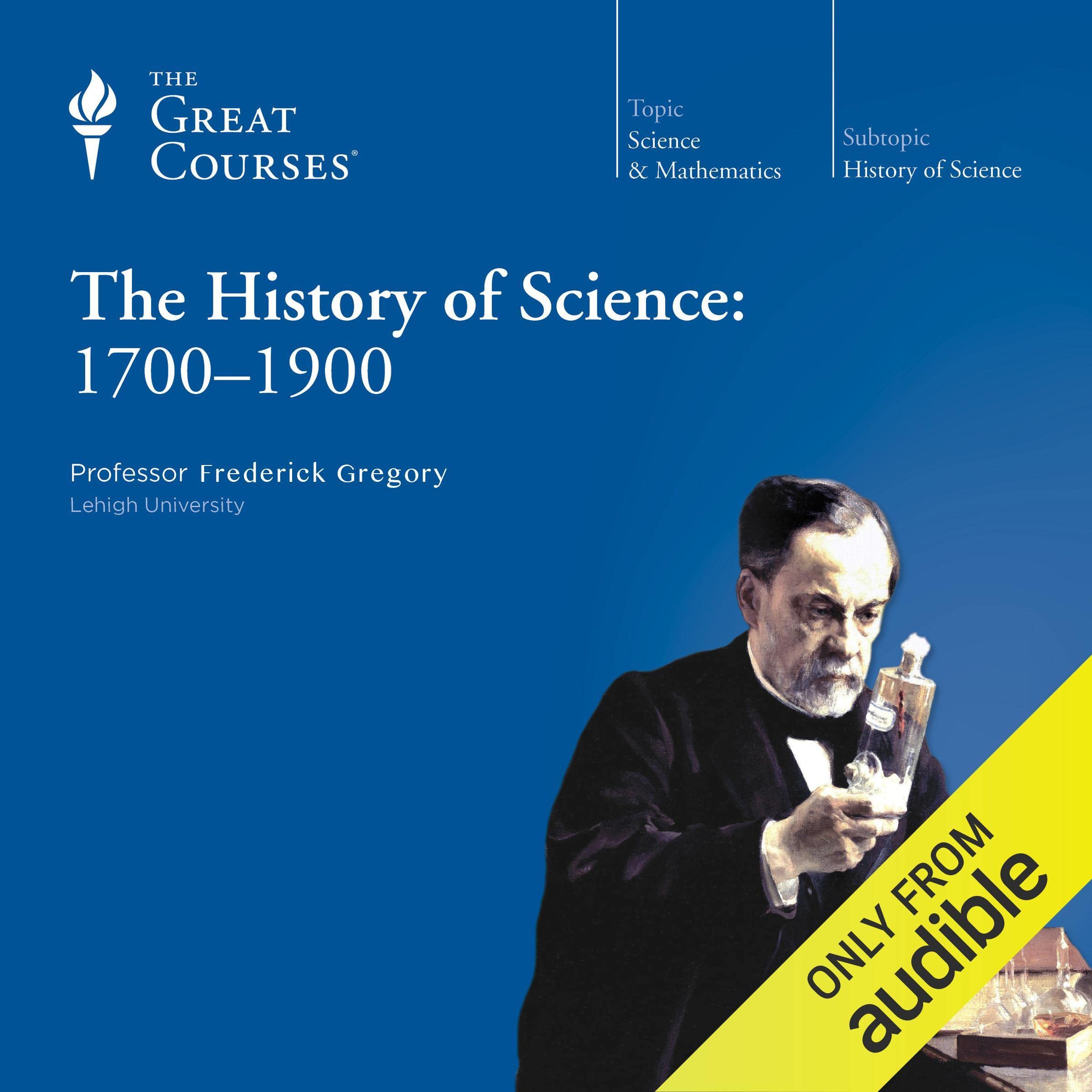 The History of Science: 1700-1900