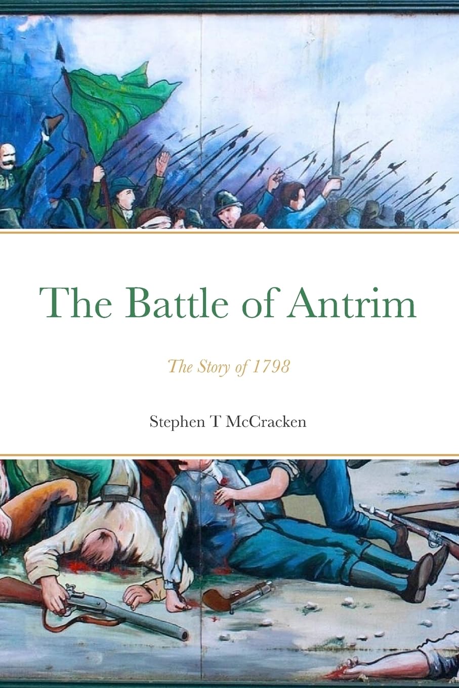 The Battle of Antrim: The Story of 1798