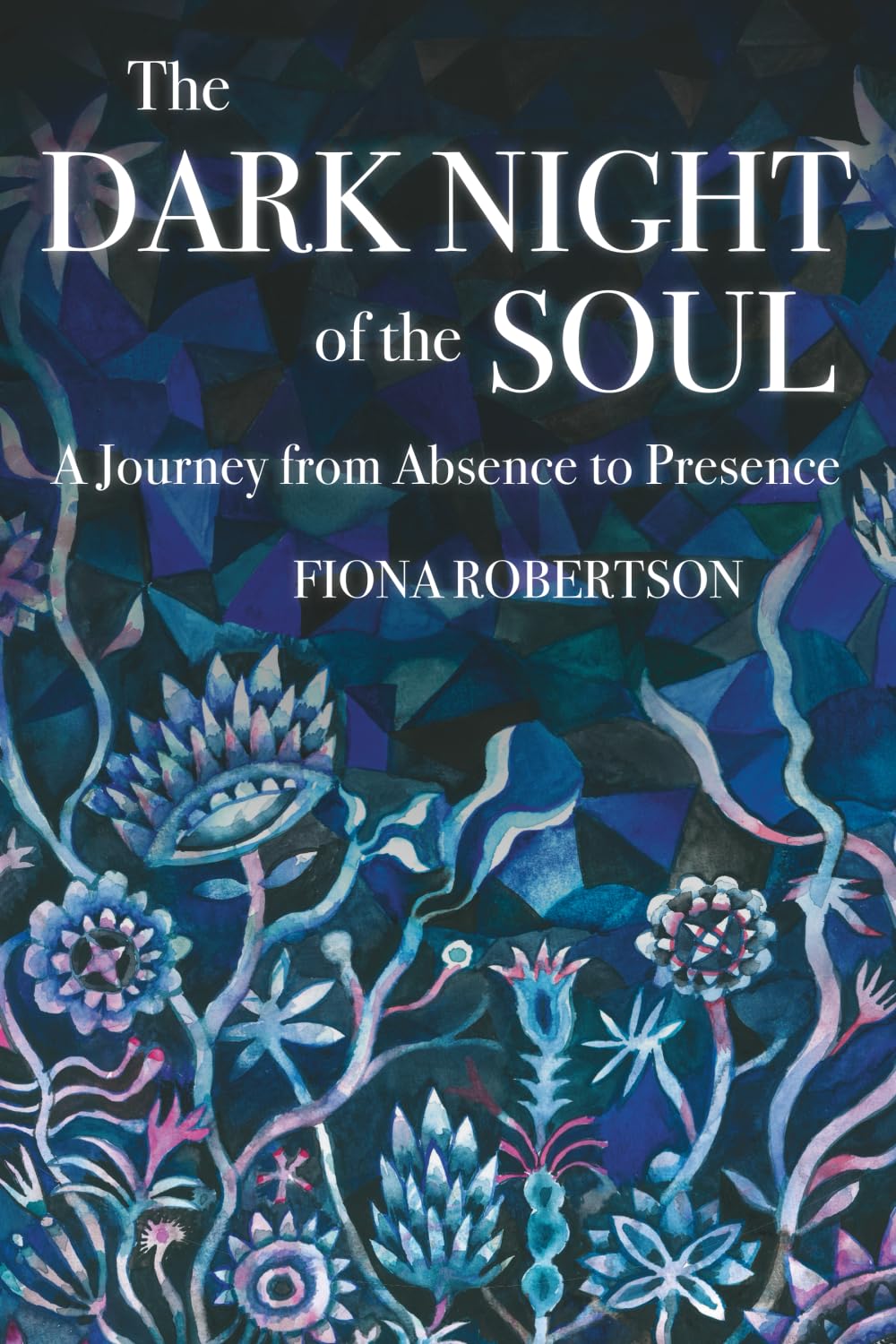 The Dark Night of the Soul: A Journey from Absence to Presence
