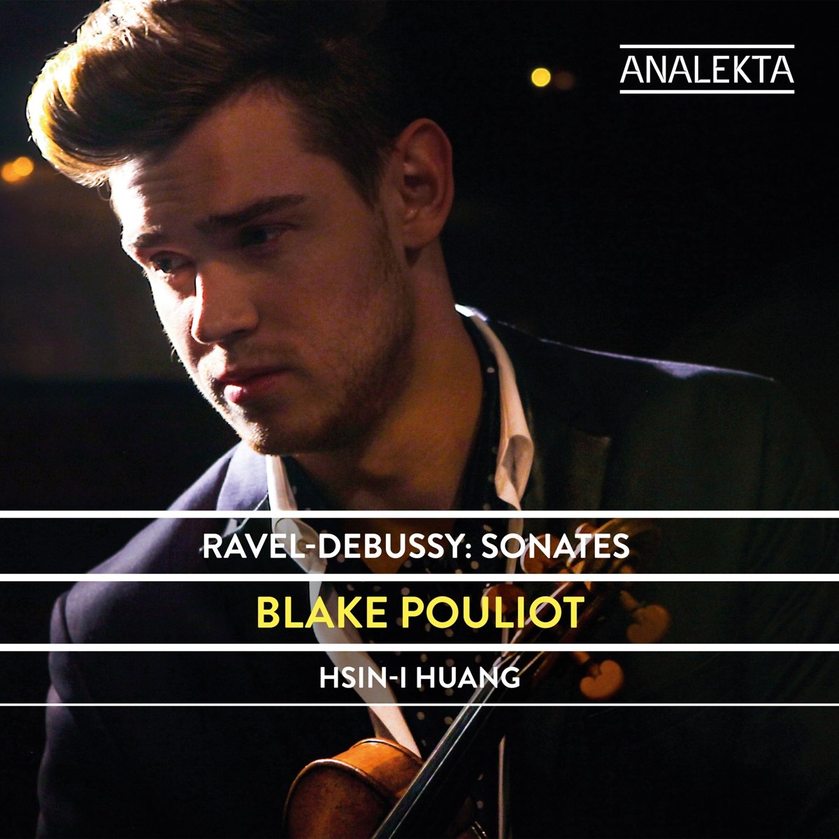 Sonates [Audio CD] Blake Pouliot; Hsin-I Huang; Maurice Ravel and Claude Debussy