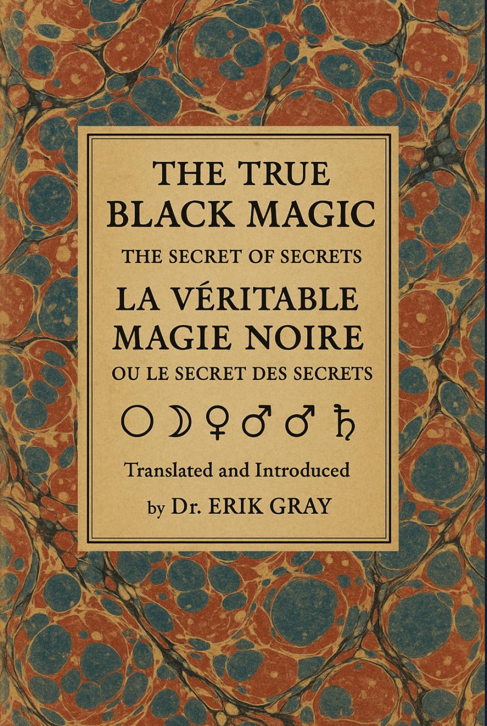 La Véritable Magie Noire (The True Black Magic): The Secret of Secrets