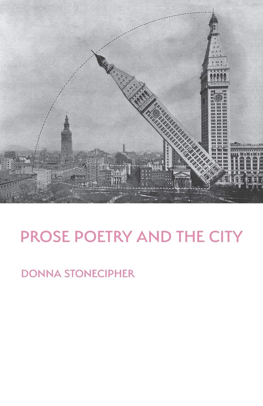 Prose Poetry and the City (Illuminations: A American Poetics)