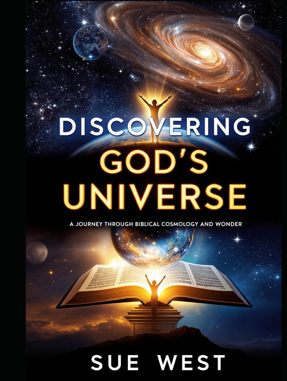 Discovering God's Universe: A Journey Through Biblical Cosmology and Wonder