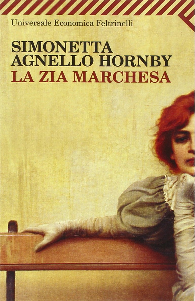 La zia marchesa [Paperback] simonetta-agnello-hornby