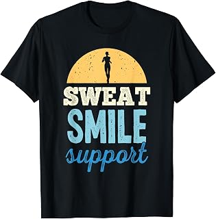 Sweat Smile Support Charities Runner Race Charity Run T-Shirt