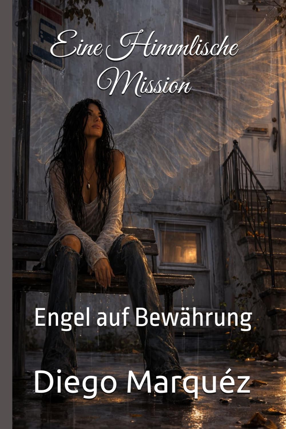 Eine Himmlische Mission: Engel auf Bewährung