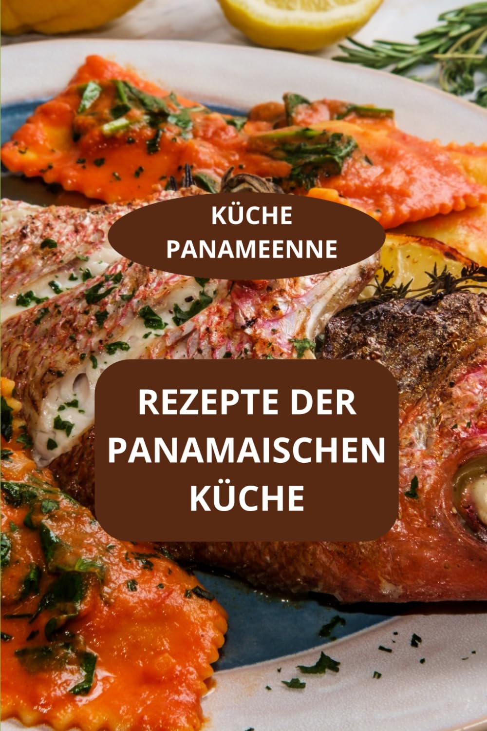REZEPTE DER PANAMAISCHEN KÜCHE: KÜCHE PANAMEENNE - Panamaische Küche - Karibische Spezialitäten