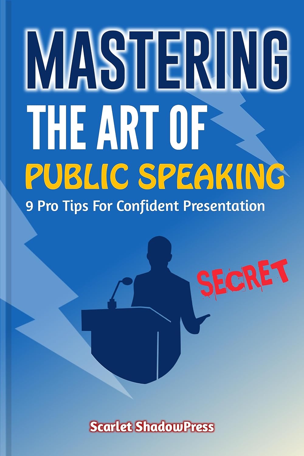 Mastering the Art of Public Speaking: 9 Pro Tips for Confident ...