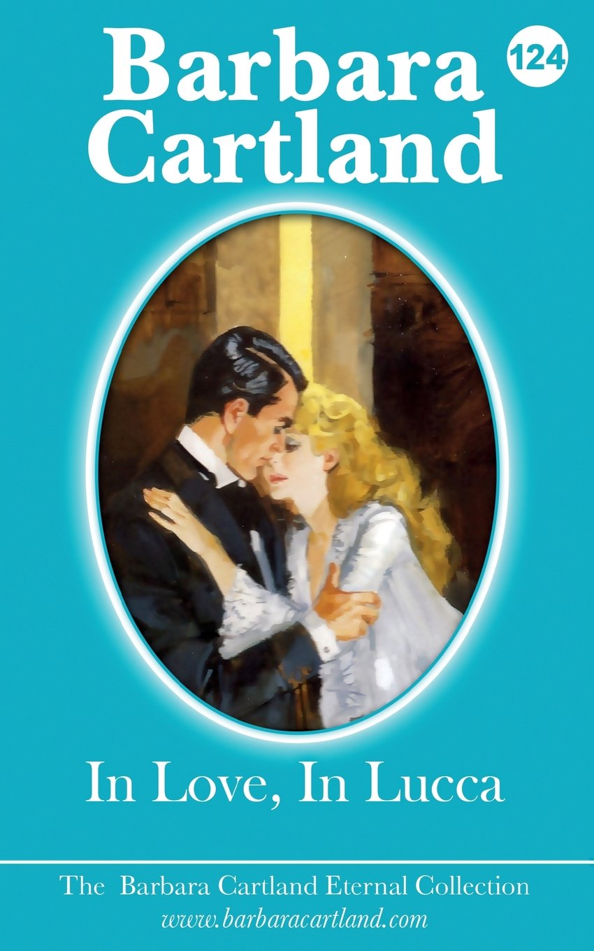 In Love In Lucca: Volume 24 (The Eternal Collection)