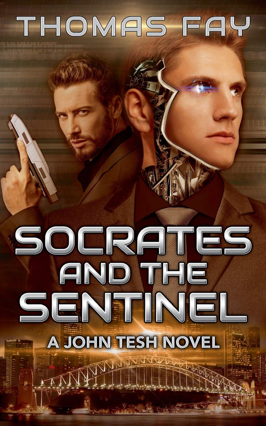 Socrates and the Sentinel: A John Tesh Novel (Science Fiction Detective Trilogy Book 2)