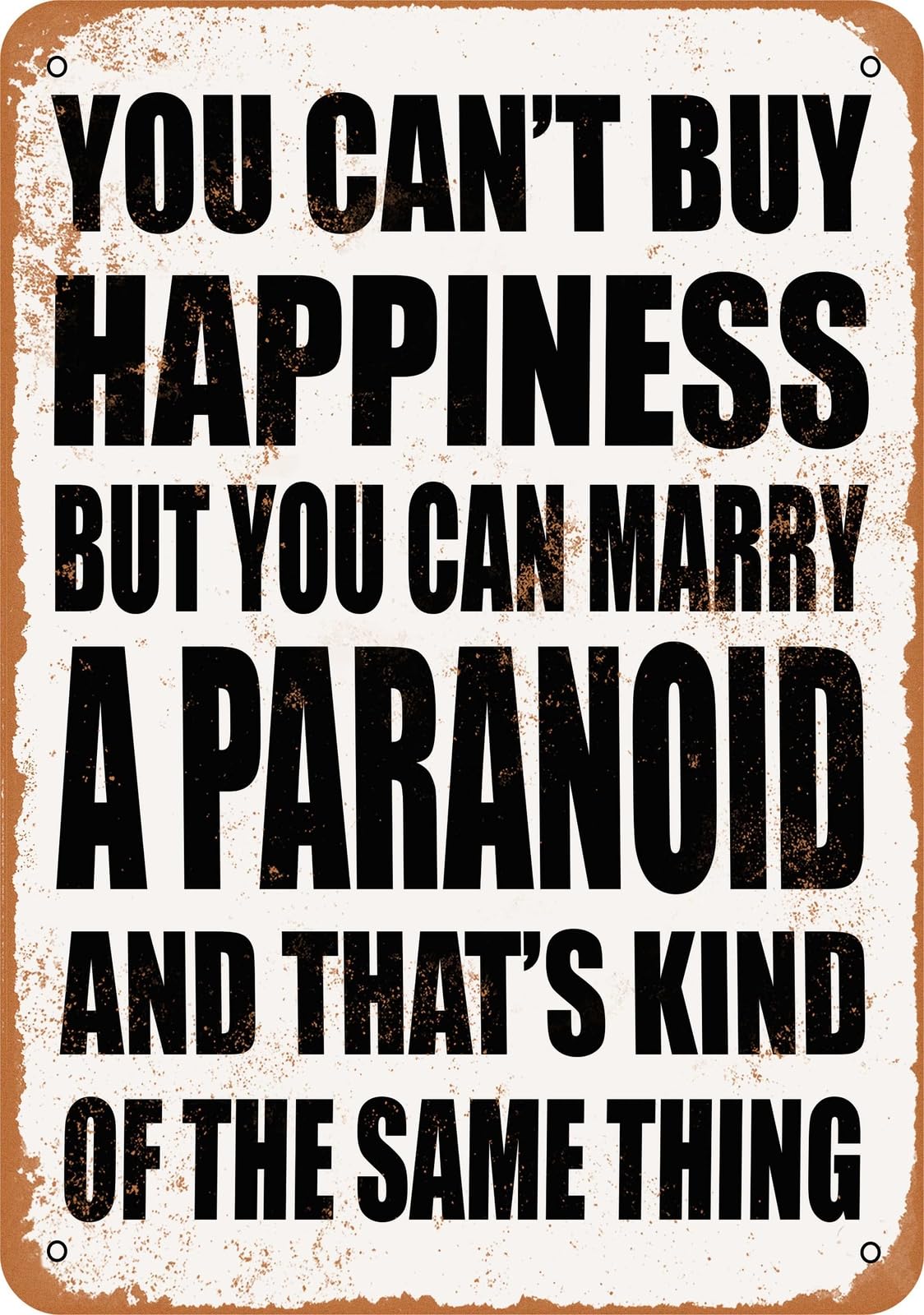 Metal Sign - Marry a PARANOID - Vintage Look home decor