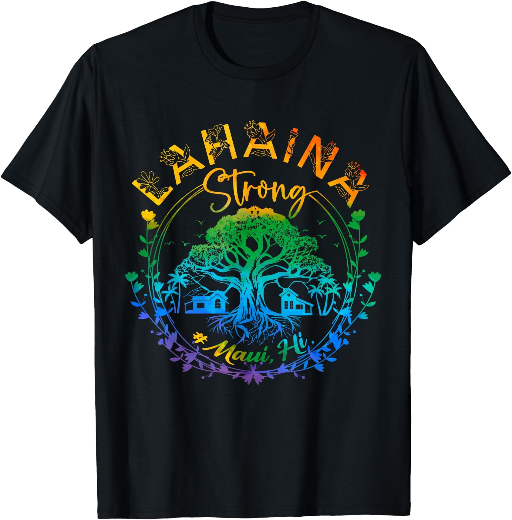 Lahaina Strong Hawaii Banyan Tree lover Old teamLahaina Strong Maui Hawaii Old Banyan Tree saved majestic T-Shirt