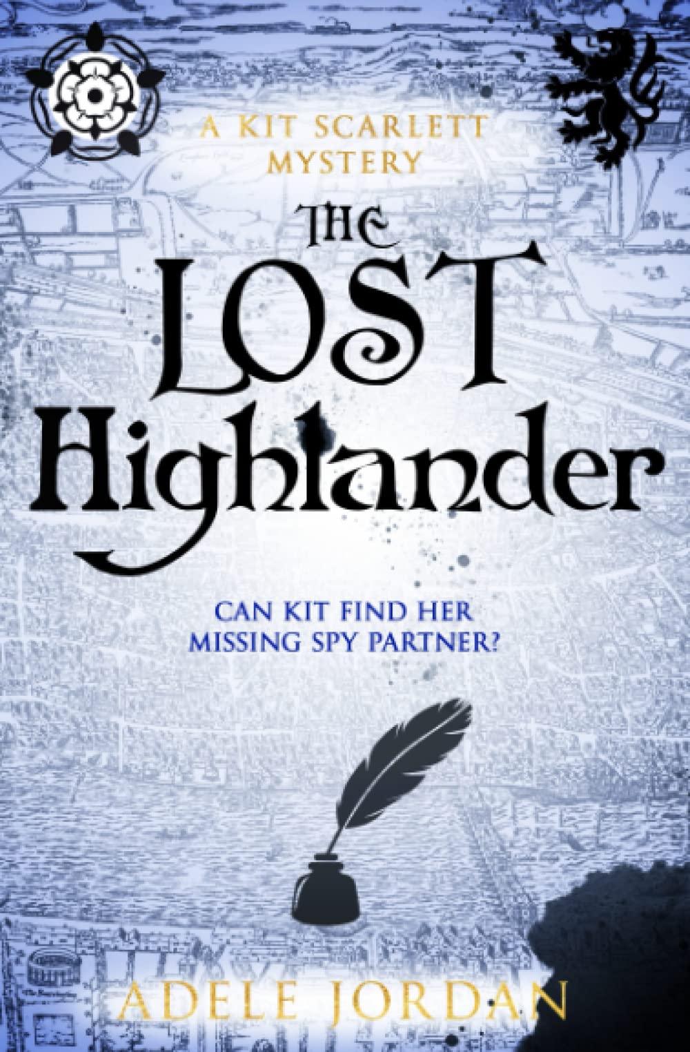 The Lost Highlander: Can Kit find her missing spy partner?: 4 (Kit Scarlett Tudor Mysteries)