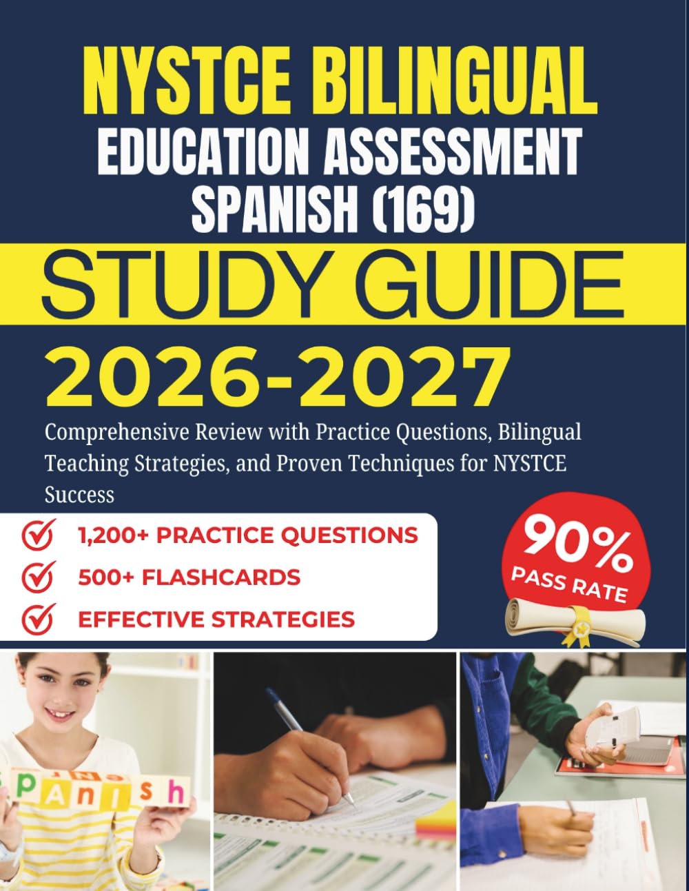 NYSTCE Bilingual Education Assessment Spanish (169) Study Guide 2026–2027: Comprehensive Review with Practice Questions, Bilingual Teaching Strategies, and Proven Techniques for NYSTCE Success