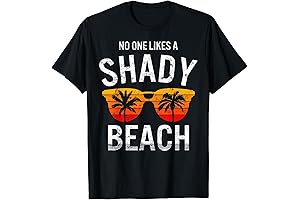 No One Likes A Shady Beach T-Shirt