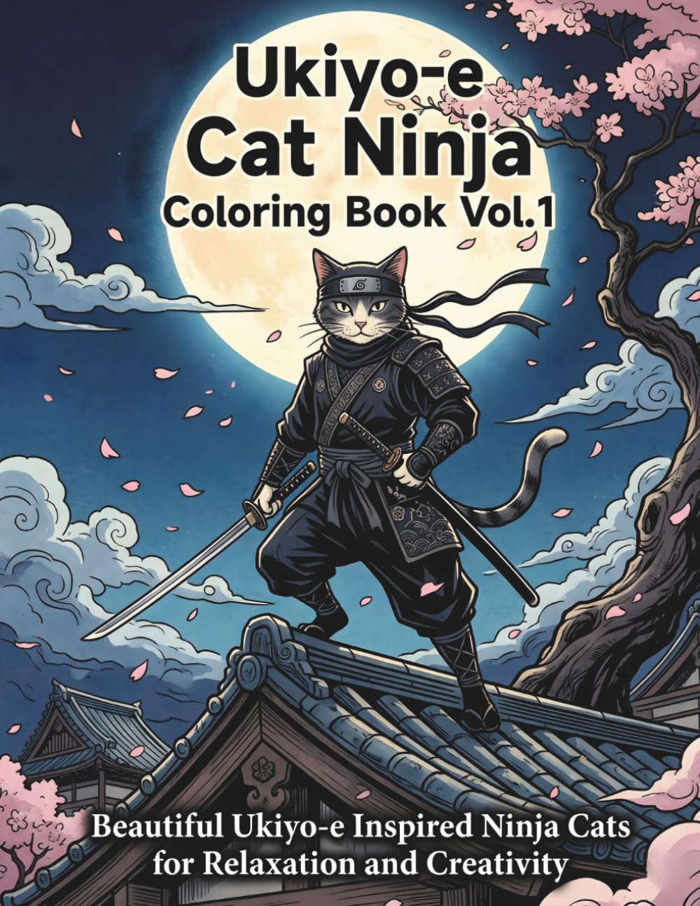 Ukiyo-e Cat Ninja Coloring Book Vol.1: Beautiful Japanese Woodblock Style Ninja Cats for Relaxation and Stress Relief